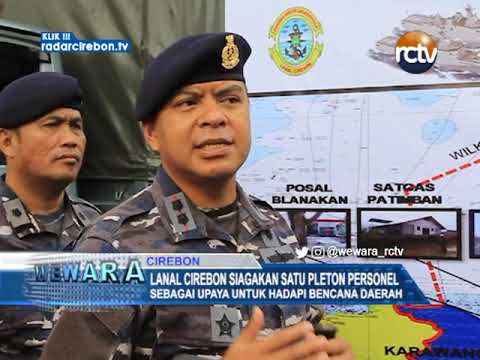 Lanal Cirebon Siagakan Satu Pleton Personel Hadapi Bencana Daerah
