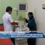 PMI Kota Cirebon Perlu Alat Plasma Darah yang Baik