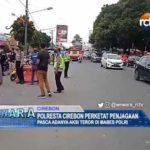 Polresta Cirebon Perketat Penjagaan