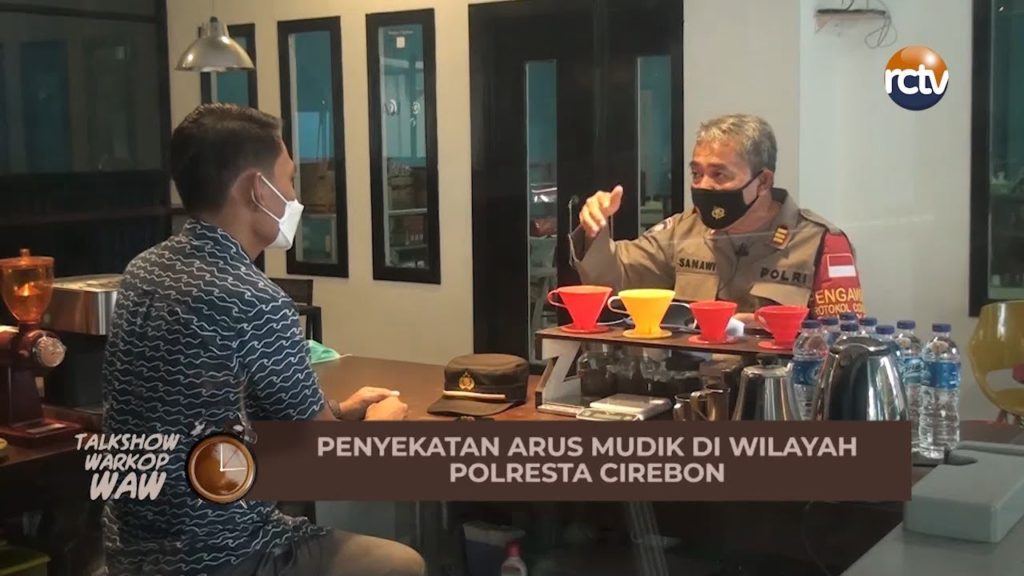 Talkshow Warkop Waw - Penyekatan Arus Mudik di Wilayah Polresta Cirebon