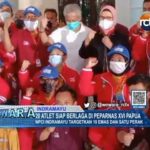 20 Atlet Siap Berlaga di Peparnas XVI Papua