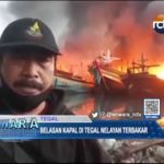 Belasan Kapal di Tegal Nelayan Terbakar