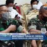 Wantannas Turun ke Cirebon