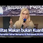 Ramadan Sehat bersama dr.Ratnawati - Kualitas Makan bukan pada Kuantitas Eps.7