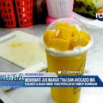 Menikmati Jus Mango Thai dan Avocado Mix