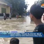 Banjir Kembali Terjang Wilayah Kec. Waled
