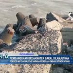 Pembangunan Breakwater Bakal Dilanjutkan