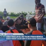 Korban Tenggelam Asal Desa Tonjong Ditemukan Meninggal