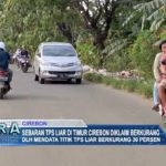 Sebaran TPS Liar di Timur Cirebon Diklaim Berkurang