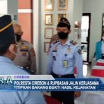 Polresta Cirebon & Rupbasan Jalin Kerjasama