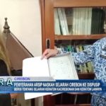 Penyerahan Arsip Naskah Sejarah Cirebon ke Dispusip