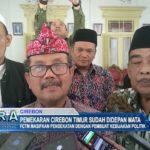 Pemekaran Cirebon Timur Diklaim Sudah di Depan Mata