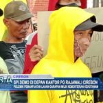 SPI Demo Di Depan Kantor PG Rajawali Cirebon