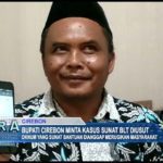 Bupati Cirebon Minta Kasus Sunat BLT Diusut