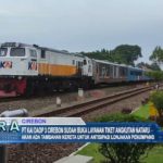 PT KAI DAOP 3 Cirebon Sudah Buka Layanan Tiket Angkutan Nataru