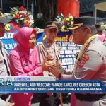 Farewell And Welcome Parade Kapolres Cirebon Kota
