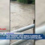 Truk Terseret Arus Sungai Cijangkelok