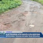 Jalan Penguhubung Antar Kabupaten di Desa Budur Rusak