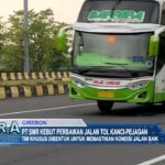 PT SMR Kebut Perbaikan Jalan Tol Kanci-Pejagan 