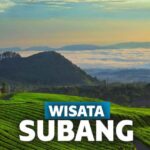 10 Tempat Wisata Subang 2022, Paling di Rekomendasikan di Jamin Happy!