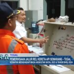 Pemeriksaan Jalur Rel Kereta Api Semarang - Tegal 