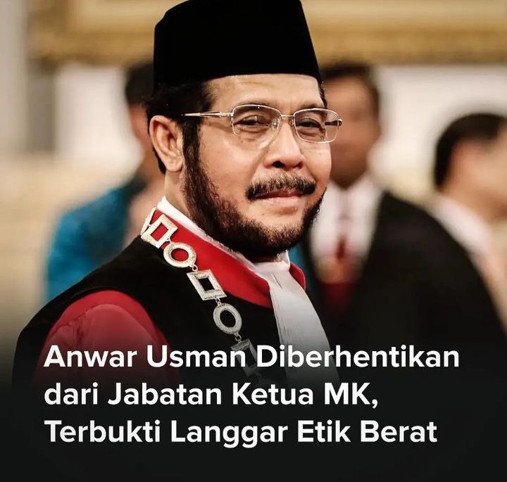 Anwar Usman Diberhentikan Sebagai Ketua MK