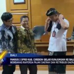 Pansus 2 DPRD Kab. Cirebon Gelar Kunjungan Ke Bali